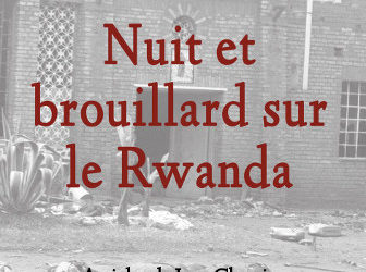 Nuit et brouillard sur le Rwanda