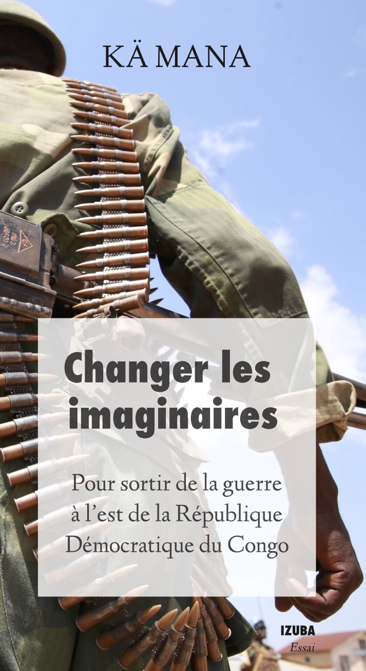 Changer les imaginaires, un essai de Ka Mana
