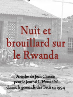 Nuit et brouillard sur le Rwanda - Un livre de Jean Chatain
