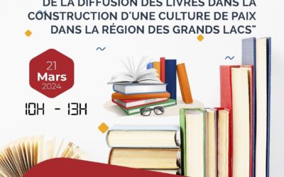 Colloque: Le rôle de l’écrivain, de l’édition et de la diffusion du livre dans la construction d’une culture de paix dans la région des Grands Lacs