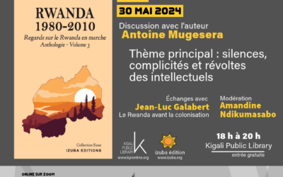 Rencontre littéraire à KPL: Antoine Mugesera — Regards sur le Rwanda en marche (30mai2024)