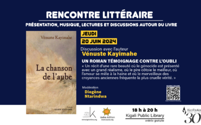 Rencontre littéraire à KPL: Vénuste Kayimahe — La chanson de l’aube (20juin2024)