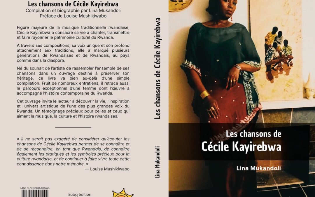 Les chansons de Cécile Kayirebwa: Un héritage à partager et à transmettre