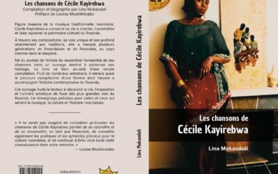 Les chansons de Cécile Kayirebwa: Un héritage à partager et à transmettre